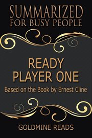Ready player one - summarized for busy people: based on the book by ernest cline cover image