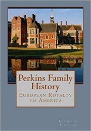 Perkins family history: european royalty to tennessee cover image