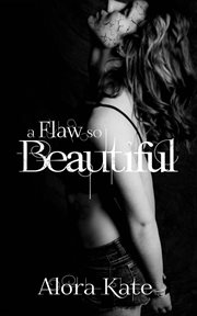 A flaw so beautiful cover image