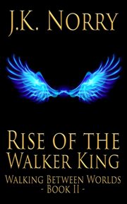 Rise of the walker king cover image