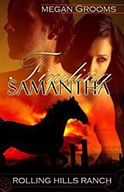Finding Samantha : Rolling Hills Ranch cover image