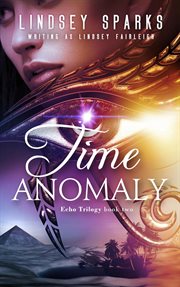 Time Anomaly : An Egyptian Mythology Paranormal Romance cover image
