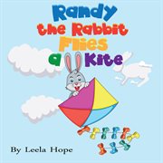 Randy the rabbit flies a kite cover image