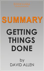 Summary : Getting things done by David Allen cover image