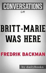 Britt-marie was here: a novel by fredrik backmand cover image