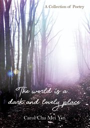 The world is a dark and lovely place cover image