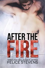 After the Fire : Through Hell and Back cover image