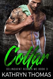 Collar: a bad boy motorcycle club romance cover image