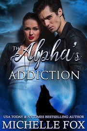 The alpha's addiction cover image