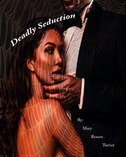 Deadly seduction cover image