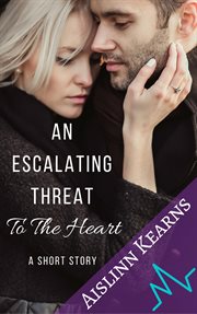 An escalating threat to the heart: a short story cover image
