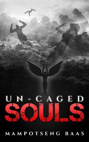 Un-caged souls cover image
