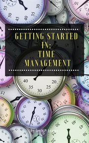 Getting started in: time management cover image
