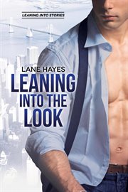 Leaning Into the Look : Leaning Into Stories cover image