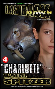 Flashback dawn (a serialized novel), part 4: "charlotte" cover image