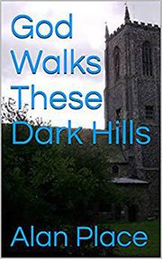 God Walks These Dark Hills cover image