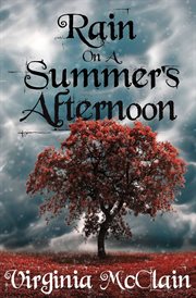 Rain on a summer's afternoon cover image