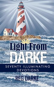 Light from darke: seventy illuminating devotions cover image