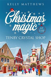 Christmas Magic at the Tenby Crystal Shop cover image