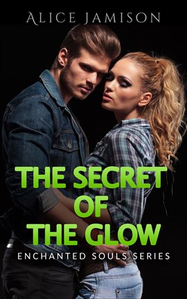 Cover image for The Secret Of The Glow Book