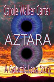 Aztara, a galactic love story cover image