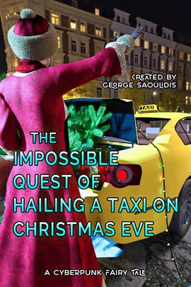 Cover image for The Impossible Quest of Hailing a Taxi on Christmas Eve