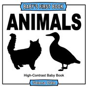 Baby' first book: animals: high-contrast black and white baby book : Animals cover image