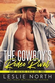 The Cowboy's Rodeo Rival : Grant Brothers cover image