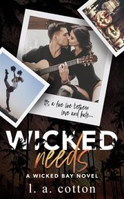 Wicked Needs : Wicked Bay cover image
