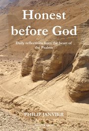Honest before god: daily reflections from the heart of the psalms cover image