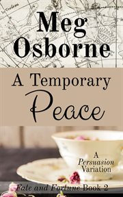 A temporary peace: a persuasion variation cover image