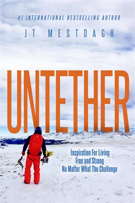 Cover image for Untether: Inspiration for Living Free and Strong No Matter What the Challenge