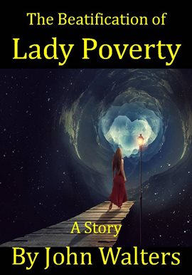 Cover image for The Beatification of Lady Poverty