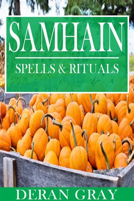 Link to Samhain Spells And Rituals by Deran Gray in Hoopla