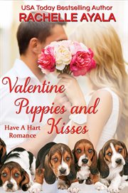Valentine Puppies and Kisses : Have A Hart Romance cover image