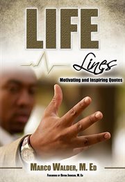 Life lines: motivating and inspiring quotes cover image