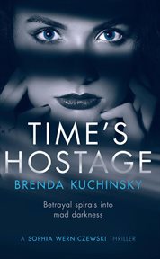 Time's hostage. Betrayal Spirals into Mad Darkness cover image