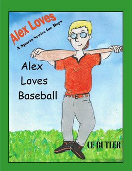 Cover image for Alex Loves Baseball