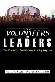 From volunteers to leaders: the aftermath of a volunteer training program cover image