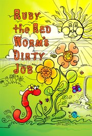 Ruby the red worm's dirty job cover image