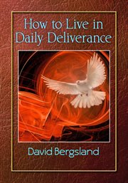 How to live in daily deliverance cover image