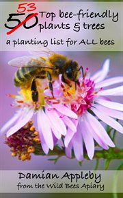 The 53 Top Bee-Friendly Plants & Trees cover image