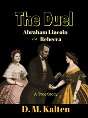 Abraham lincoln and rebecca: the duel cover image