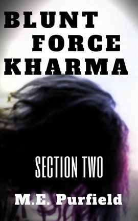 Cover image for Blunt Force Kharma: Section 2