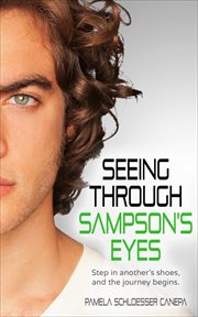 Seeing through sampson's eyes. Step in another's shoes, and the journey begins… cover image