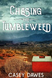 Chasing the tumbleweed cover image