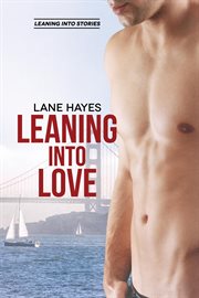 Leaning Into Love : Leaning Into Stories cover image