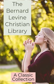 The bernard levine christian library cover image