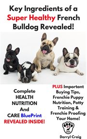 Key ingredients of a super healthy french bulldog revealed cover image