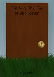 The very true tale of alex johnson cover image